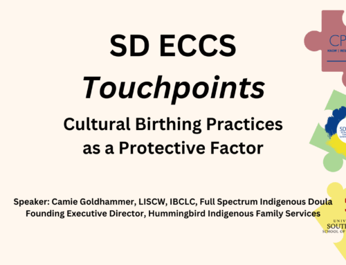 SD ECCS Touchpoints: Cultural Birthing Practices as a Protective Factor
